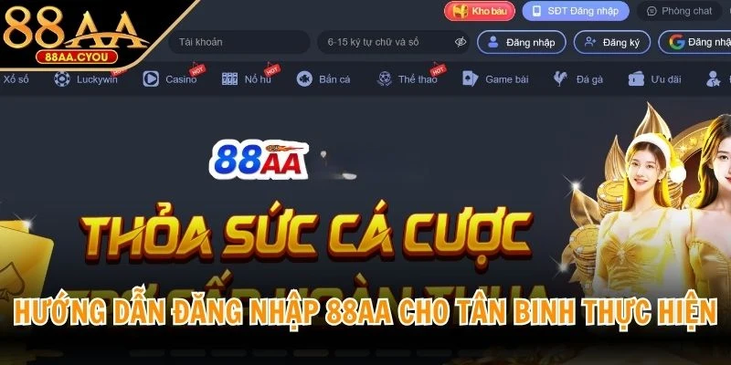 Hướng dẫn đăng nhập 88AA cho tân binh thực hiện