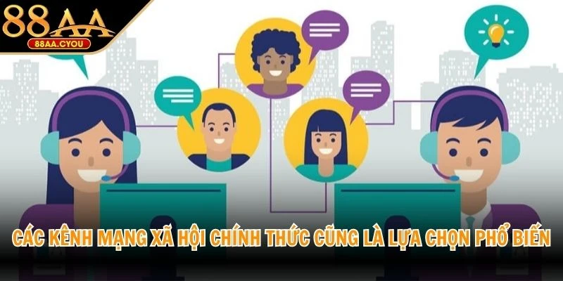 Các kênh mạng xã hội chính thức cũng là lựa chọn phổ biến khi cần liên hệ