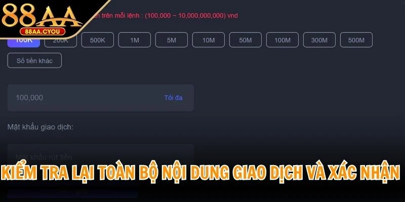 Kiểm tra lại toàn bộ nội dung giao dịch và xác nhận yêu cầu rút